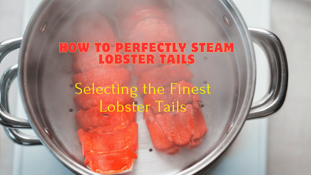 How to Perfectly Steam Lobster Tails